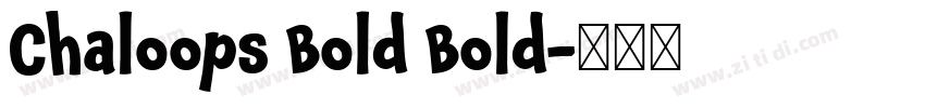 Chaloops Bold Bold字体转换
